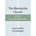 thumbnail image 1 of The Mennonite Church in the Second World War (Hardcover), 1 of 1