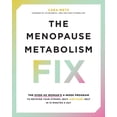 thumbnail image 1 of The Menopause Metabolism Fix: The Over-40 Woman's 4-Week Program to Recover Your Strong, Sexy (and Sane) Self in 15 Minu, (Paperback), 1 of 1