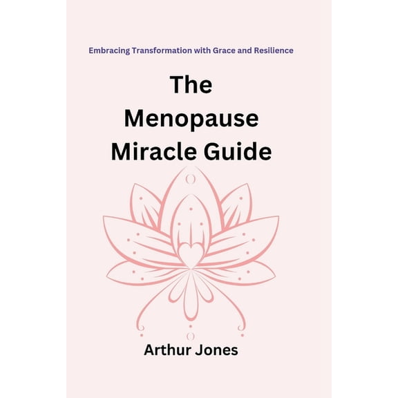 The Menopause Miracle Guide (Paperback)