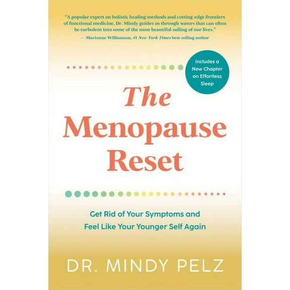 The Menopause Reset : Get Rid of Your Symptoms and Feel Like Your Younger Self Again (Paperback)