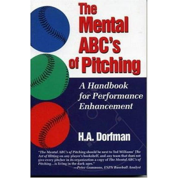 Pre-Owned The Mental ABC's of Pitching: A Handbook for Performance Enhancement (Paperback) 1888698292 9781888698299