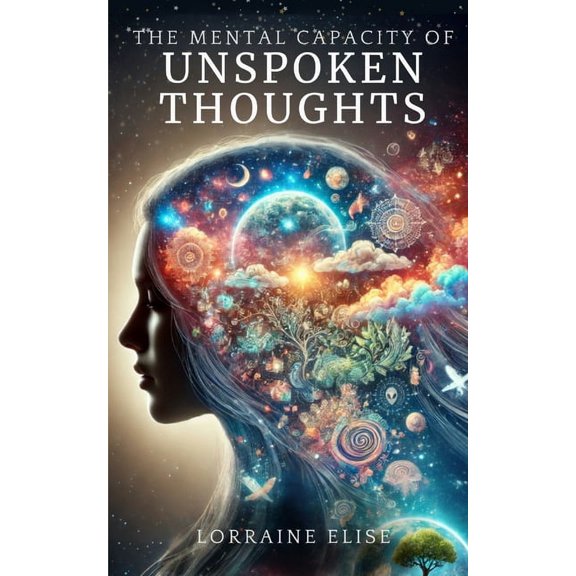 The Mental Capacity Of Unspoken Thoughts, (Paperback)