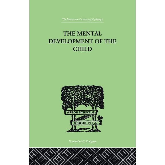 The Mental Development of the Child: A Summary of Modern Psychological Theory, (Paperback)