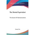 thumbnail image 1 of The Mental Equivalent: The Secret Of Demonstration, (Hardcover), 1 of 1