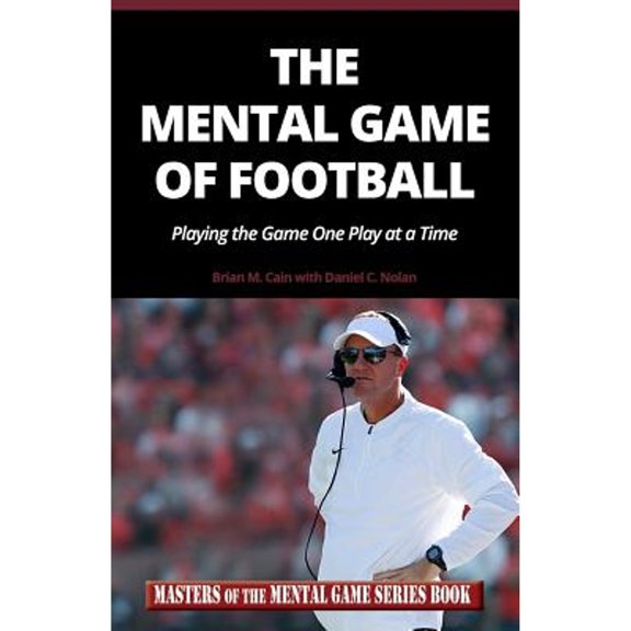 Pre-Owned The Mental Game of Football: Playing the Game One Play at a Time (Masters of the Mental Game Series Book)