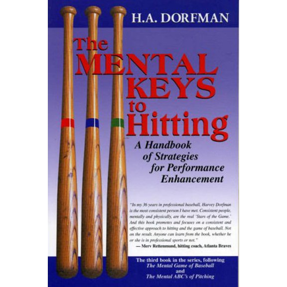 Pre-Owned The Mental Keys to Hitting: A Handbook of Strategies for Performance Enhancement (Paperback) 1888698381 9781888698381
