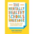 thumbnail image 1 of Pre-Owned The Mentally Healthy Schools Workbook: Practical Tips, Ideas, Action Plans and Worksheets for Making Meaningful Change: Practical Tips, Ideas and Whole-School Paperback, 1 of 1