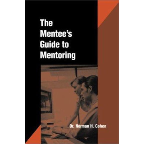 Pre-Owned The Mentee's Guide to Mentoring (Paperback) 0874254949 9780874254945