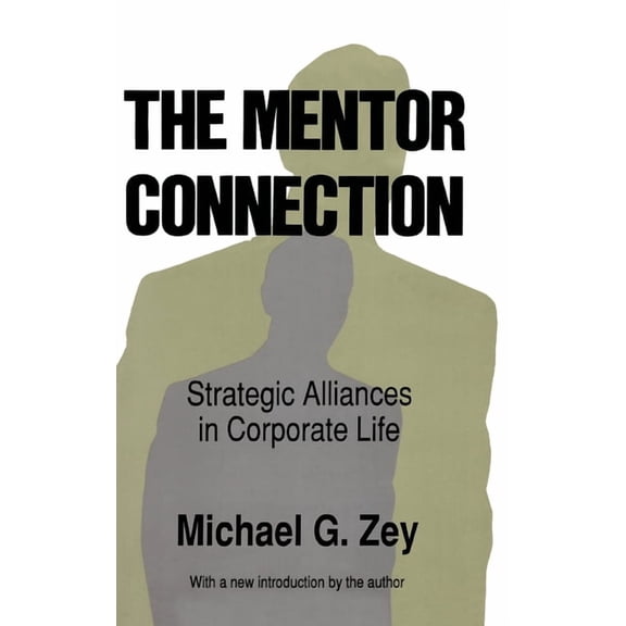 The Mentor Connection: Strategic Alliances within Corporate Life, (Hardcover)