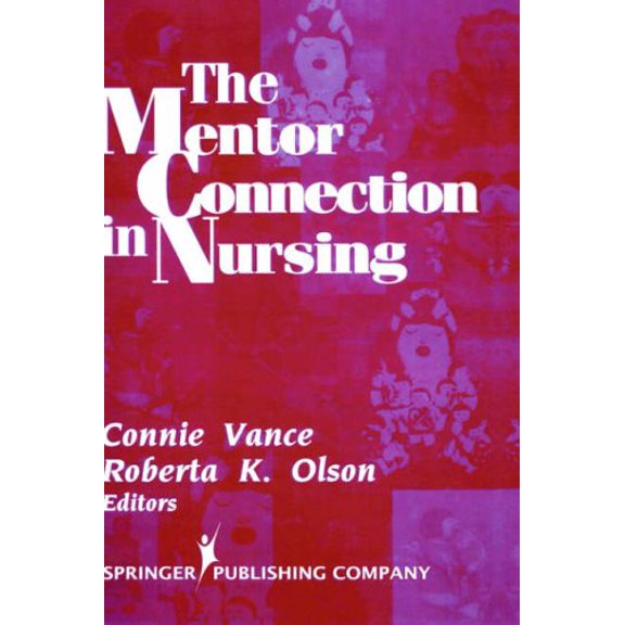 Pre-Owned The Mentor Connection in Nursing (Hardcover) 0826111742 9780826111746