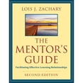 thumbnail image 1 of Pre-Owned The Mentor's Guide, Second Edition: Facilitating Effective Learning Relationships, 1 of 1
