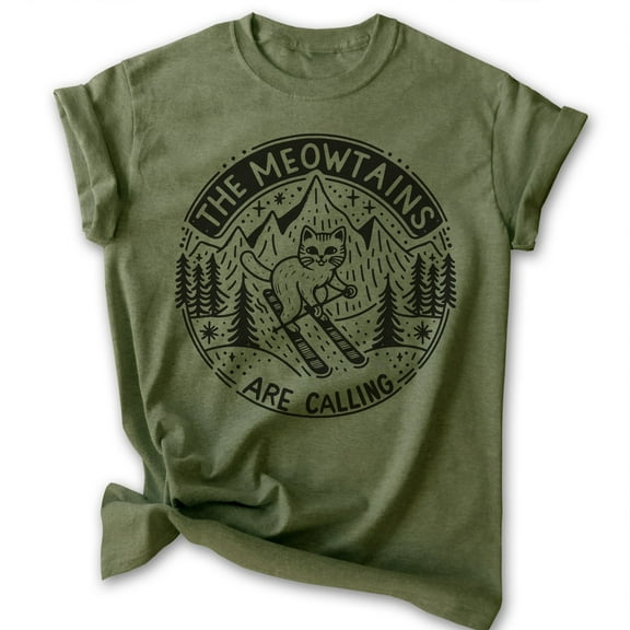 The Meowtains Are Calling Cat Skiing T-shirt, Unisex Women's Men's Shirt, Ski Kitten Animal Mountain, Heather Military Green, Medium