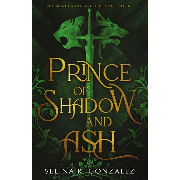 The Mercenary and the Mage Prince of Shadow and Ash, Book 1, (Paperback)