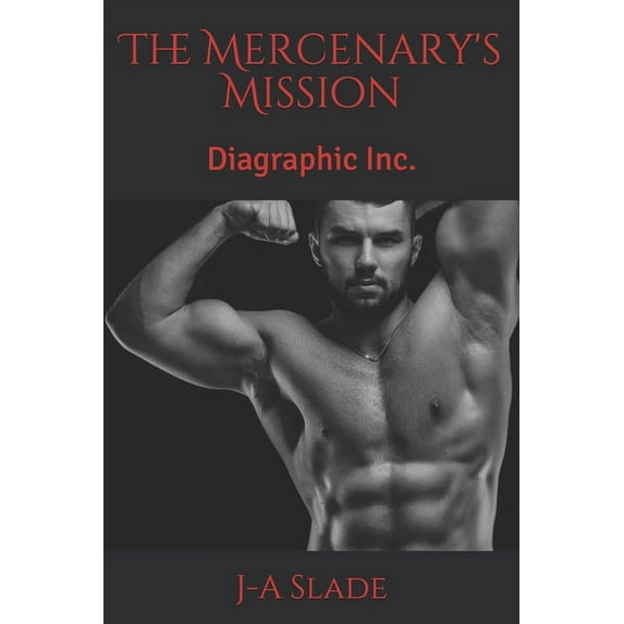 The Mercenary's Mission: Diagraphic Inc., (Paperback)