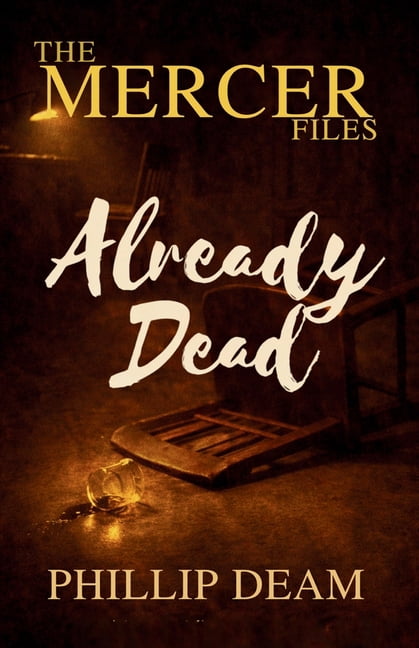 The Mercer Files: Already Dead, (Paperback)