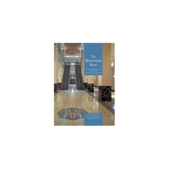 Pre-Owned The Merchandise Mart: A Building Book from the Chicago Architecture Foundation Hardcover