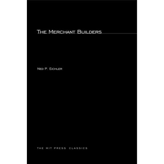 Pre-Owned The Merchant Builders (The MIT Press) Paperback