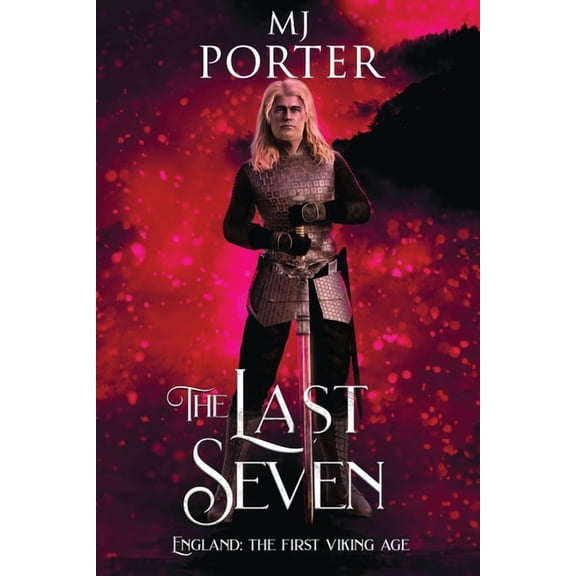 The Mercian Ninth Century The Last Seven: England: The First Viking Age, Book 7, (Paperback)