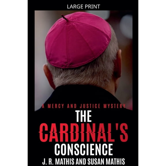 The Mercy and Justice Mysteries The Cardinal's Conscience, Book 4, (Paperback)