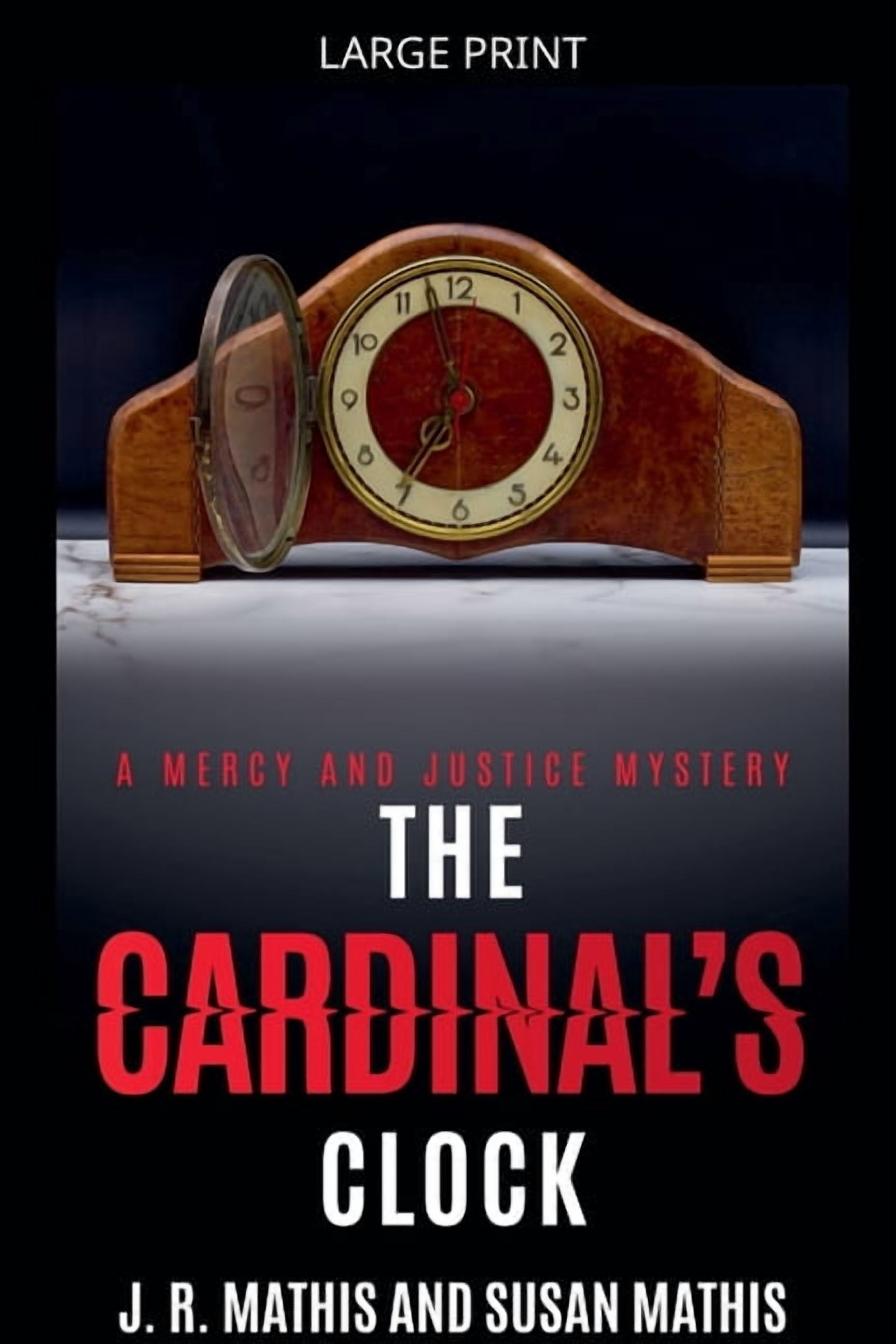 The Mercy and Justice Mysteries The Cardinal's Clock, Book 14, (Paperback)