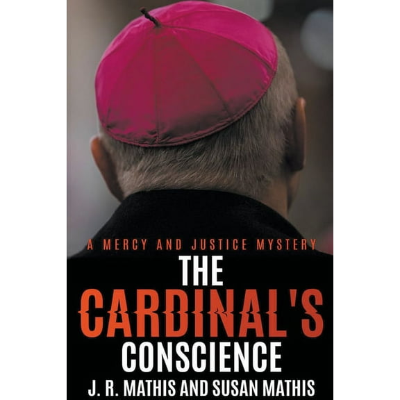 The Mercy and Justice Mysteries The Cardinal's Conscience, Book 4, (Paperback)