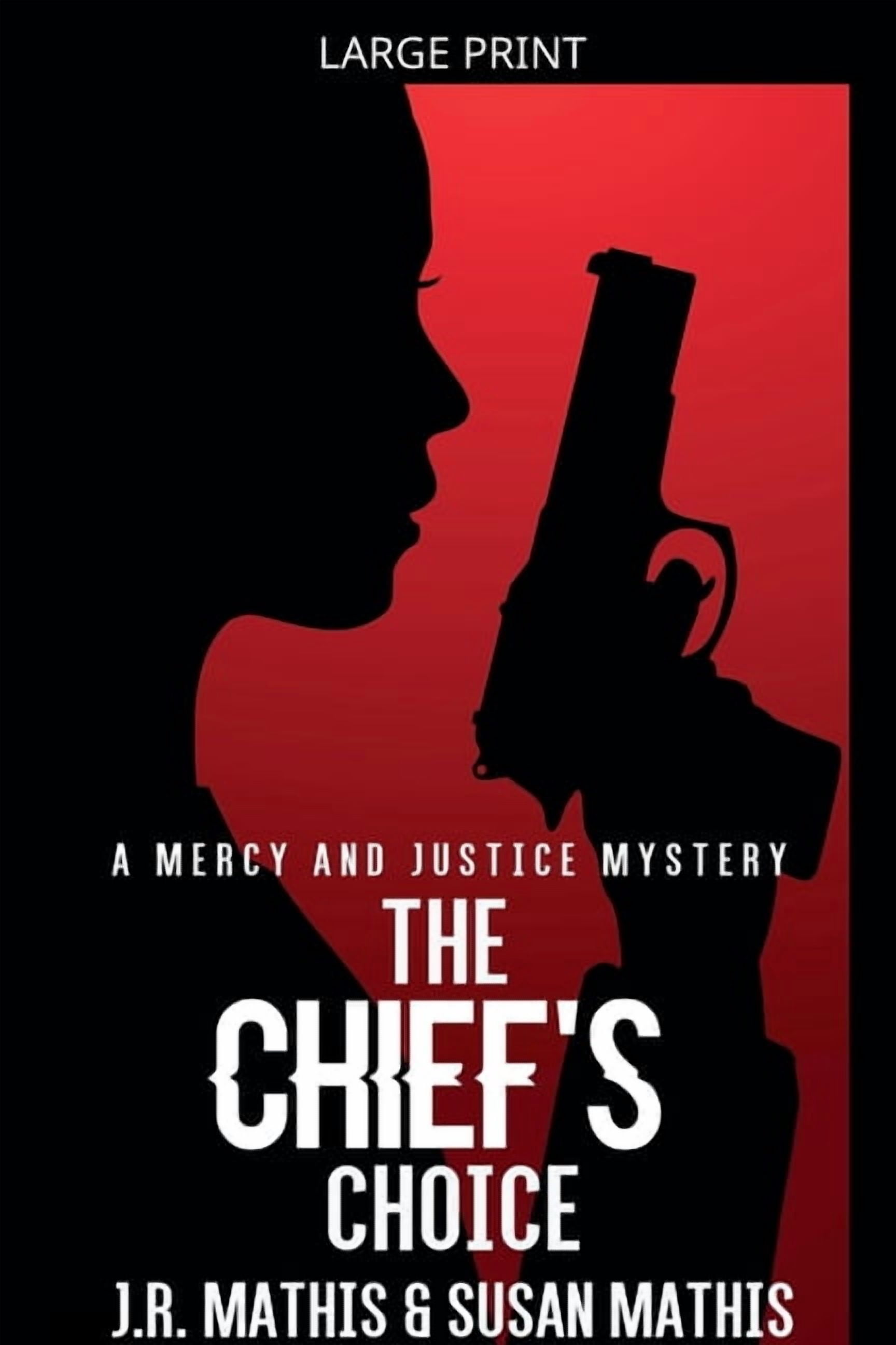 The Mercy and Justice Mysteries The Chief's Choice, Book 7, (Paperback)