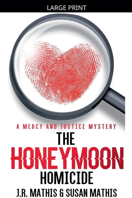 The Mercy and Justice Mysteries The Honeymoon Homicide, Book 1, (Paperback)