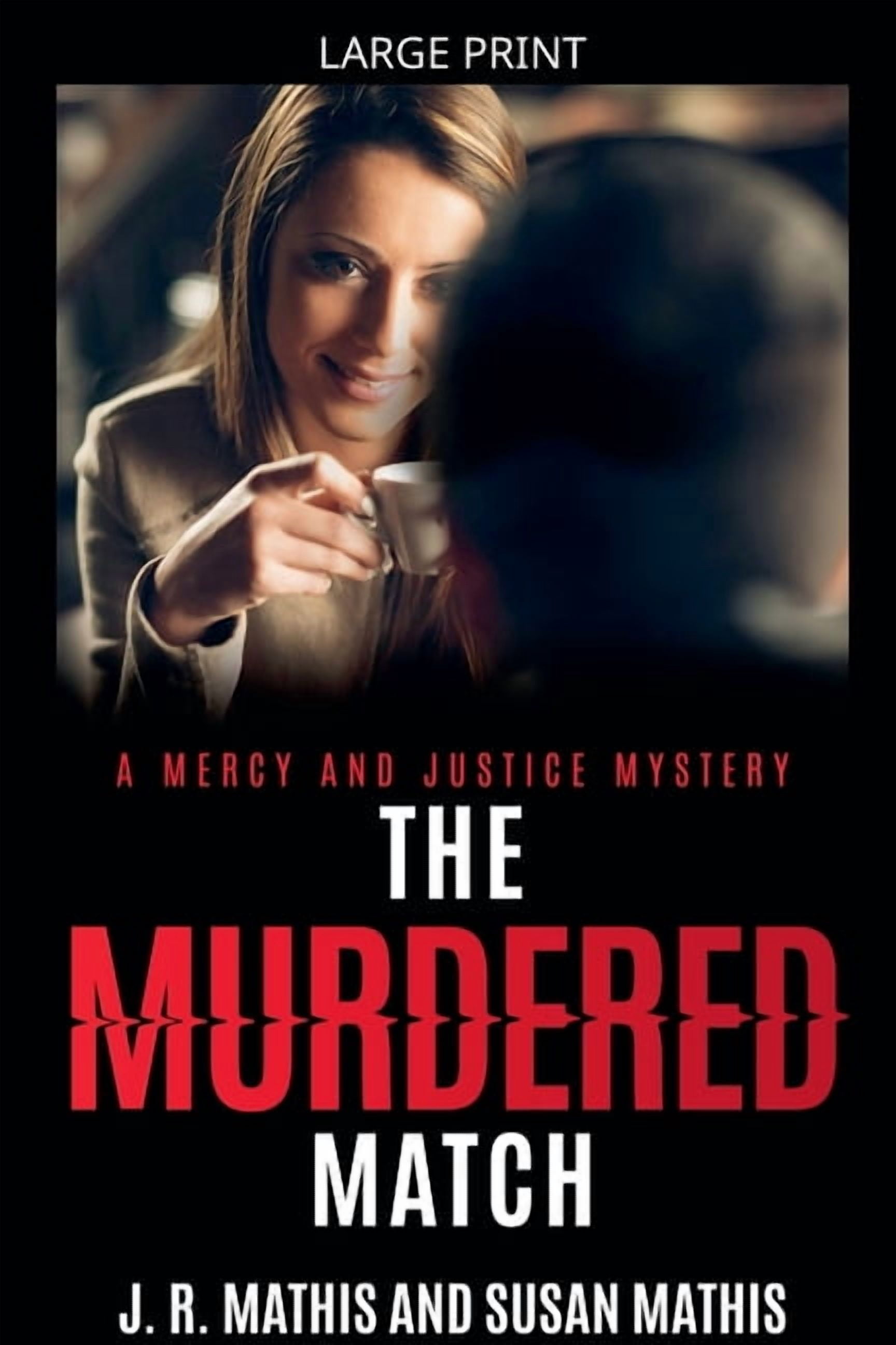 The Mercy and Justice Mysteries The Murdered Match, Book 16, (Paperback)