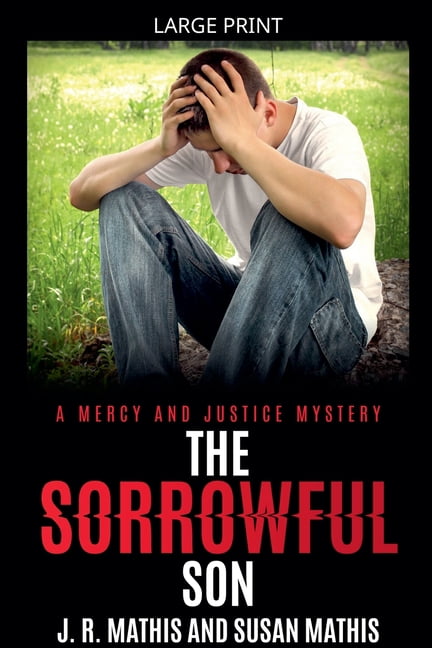 The Mercy and Justice Mysteries The Sorrowful Son, Book 6, (Paperback)