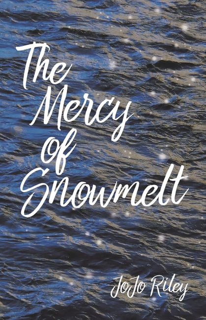 The Mercy of Snowmelt, (Paperback)