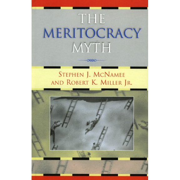 Pre-Owned The Meritocracy Myth (Hardcover) 0742510557 9780742510555