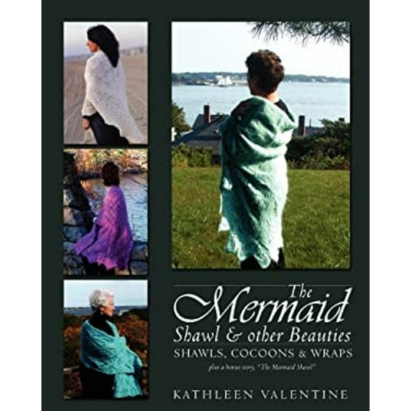 Pre-Owned The Mermaid Shawl & Other Beauties: Shawls, Cocoons & Wraps, 9780978594022, 0978594029, Paperback,