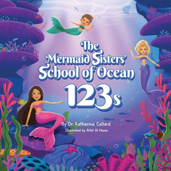 The Mermaid Sisters School of ocean 123s, (Paperback)