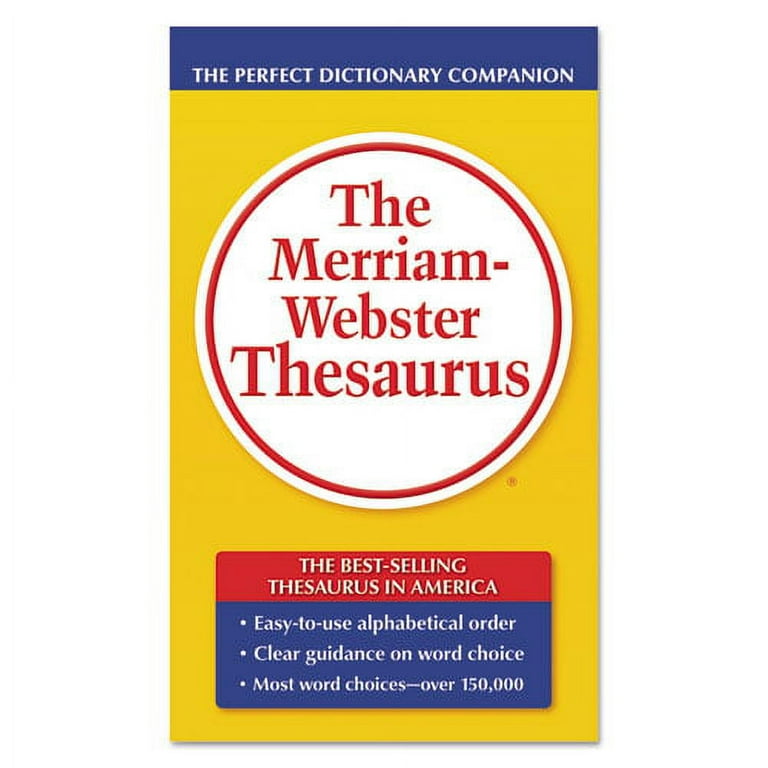The Merriam-Webster Thesaurus, Dictionary Companion, Paperback, 800 Pages The Merriam-Webster Thesaurus, Dictionary Companion, Paperback, 800 Pages