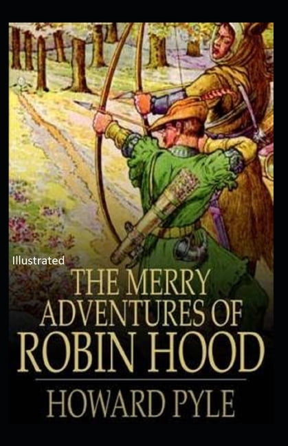 The Merry Adventures of Robin Hood Illustrated (Paperback)