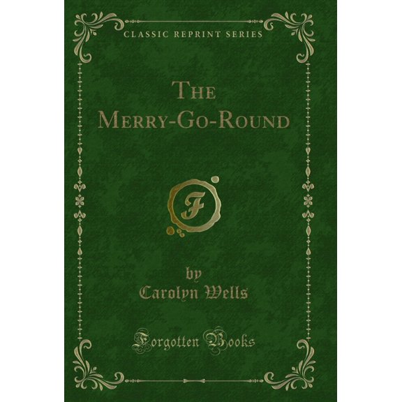 The Merry-Go-Round (Classic Reprint)