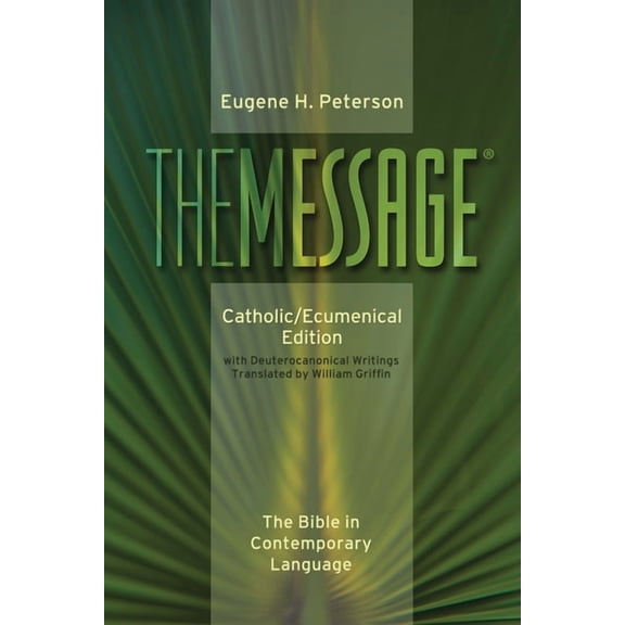 The Message Catholic/Ecumenical Edition (Softcover, Green) : The Bible in Contemporary Language (Paperback)