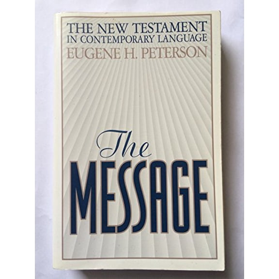 Pre-Owned The Message: The New Testament in Contemporary Language (Paperback) 0891098534 9780891098539