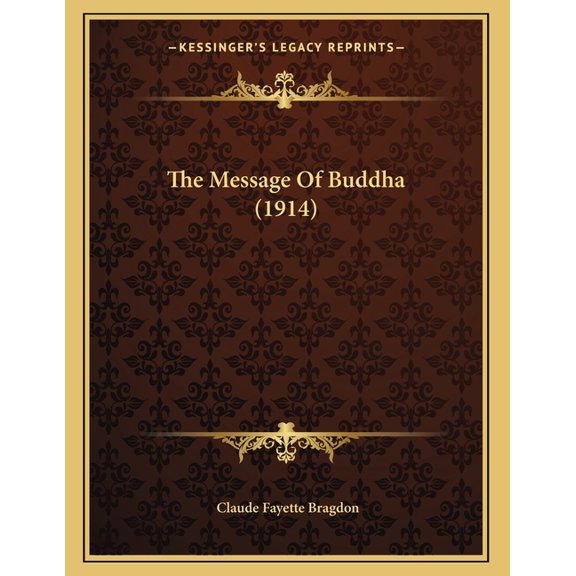 The Message Of Buddha (1914) (Paperback)