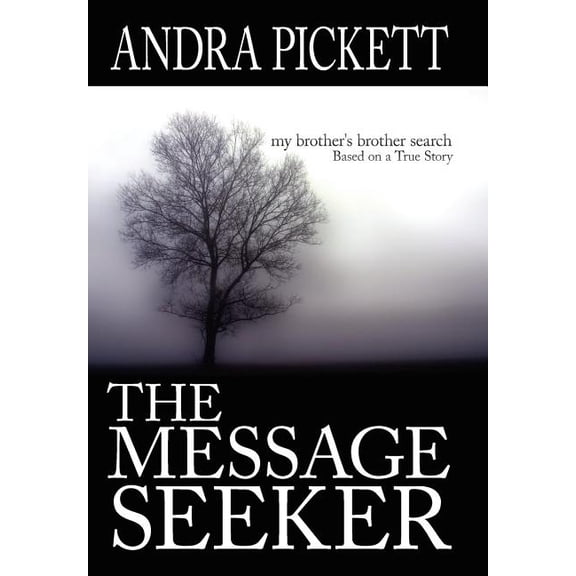 The Message Seeker: My Brother's Brother Search, (Hardcover)