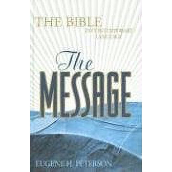 Pre-Owned The Message: The Bible in Contemporary Language
