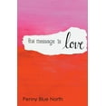 thumbnail image 1 of The Message is Love, (Paperback), 1 of 1