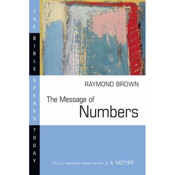 Pre-Owned The Message of Numbers: Journey to the Promised Land (Paperback) 0830824286 9780830824281