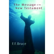The Message of the New Testament, Paperback