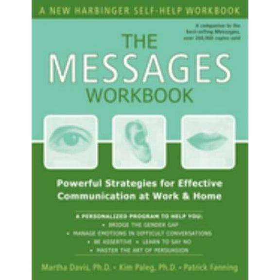 Pre-Owned The Messages Workbook: Powerful Strategies for Effective Communication at Work & Home (Paperback) 1572243716 9781572243712