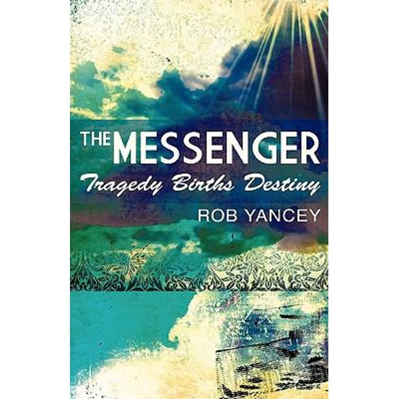 Pre-Owned The Messenger : Tragedy Births Destiny (Paperback) 9781607917427