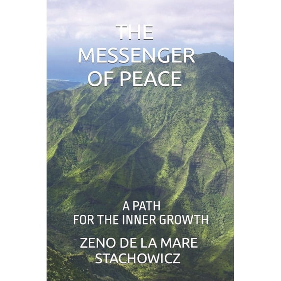 The Messenger of Peace: A Path for the Inner Grownth, (Paperback)