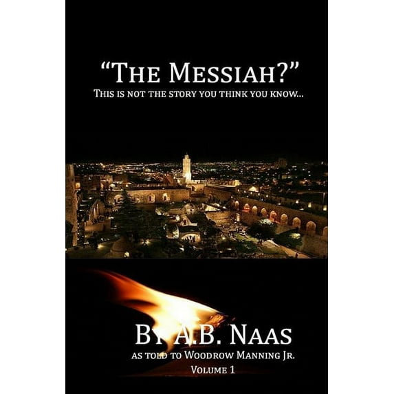 The Messiah?: This Is Not the Story You Think You Know...
