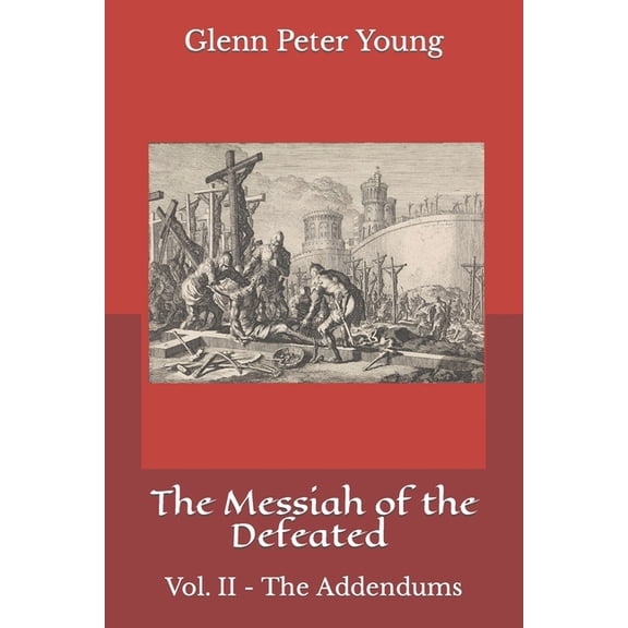 The Messiah of the Defeated (Paperback)