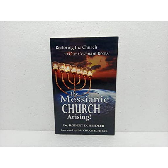 Pre-Owned The Messianic Church Arising!: Restoring the Church to Our Covenant Roots (Paperback) 0979167825 9780979167829